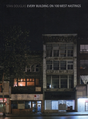 Stan Douglas: Every Building on 100 West Hastings 1551521350 Book Cover