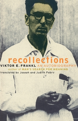 Viktor Frankl Recollections: An Autobiography 0738203556 Book Cover