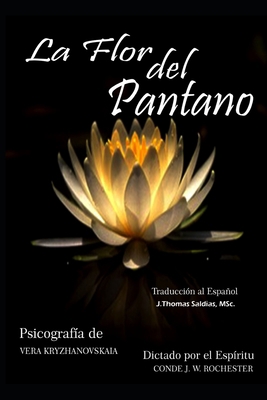 La Flor del Pantano [Spanish] B0F79V2F7L Book Cover