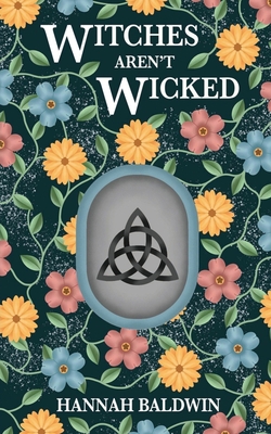 Witches Aren't Wicked: A coven's fight for fema... 0995732388 Book Cover