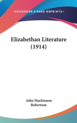 Elizabethan Literature (1914) 1436519675 Book Cover