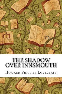 The Shadow Over Innsmouth 1729539947 Book Cover