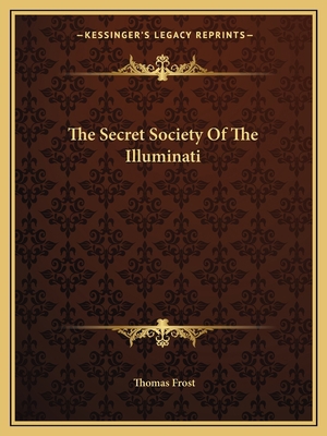 The Secret Society Of The Illuminati 1162878959 Book Cover