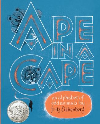 Ape in a Cape: An Alphabet of Odd Animals 0808585169 Book Cover