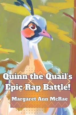 Quinn the Quail's Epic Rap Battle!            Book Cover