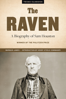 The Raven: A Biography of Sam Houston 0292770405 Book Cover