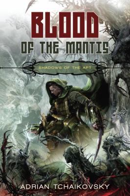 Blood of the Mantis (Shadows of the Apt, Book 3) 1616141999 Book Cover