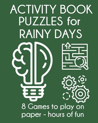 Activity Book Puzzles for Rainy Days: 8 Games t... 1655889877 Book Cover