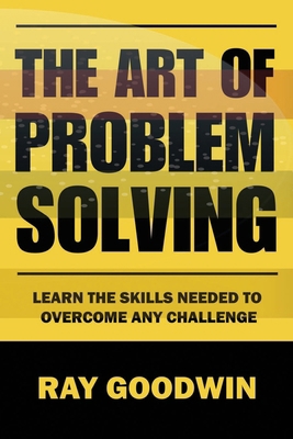 The Art of Problem Solving: Master the Skills t... B0CCCRYXTF Book Cover
