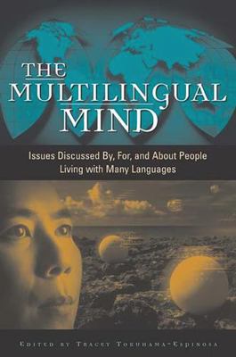 The Multilingual Mind: Issues Discussed By, For... 0897899180 Book Cover