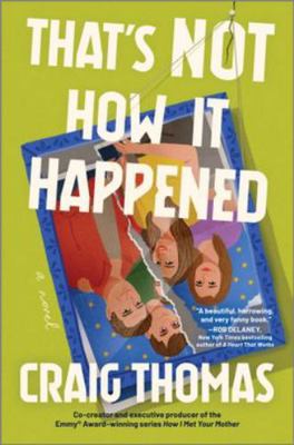 That's Not How It Happened [Large Print] 1420529668 Book Cover