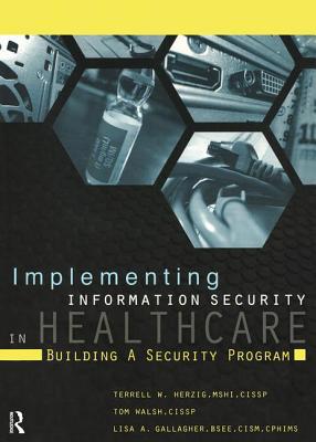 Implementing Information Security in Healthcare... 1938904346 Book Cover
