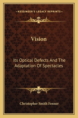 Vision: Its Optical Defects And The Adaptation ... 1163275786 Book Cover