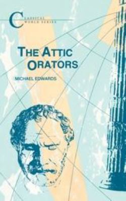 Attic Orators 1853994138 Book Cover