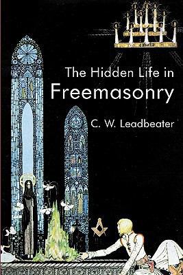 The Hidden Life In Freemasonry 1887560653 Book Cover