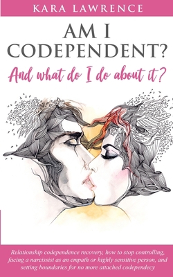 AM I CODEPENDENT? And What Do I Do About It?: R... 1951745043 Book Cover