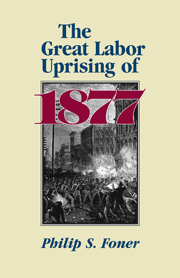 Grt Labor Uprising of 1877 B006E1XPWY Book Cover