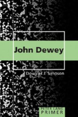 John Dewey Primer 0820471364 Book Cover