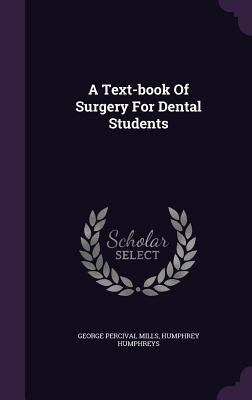 A Text-book Of Surgery For Dental Students 1347103783 Book Cover