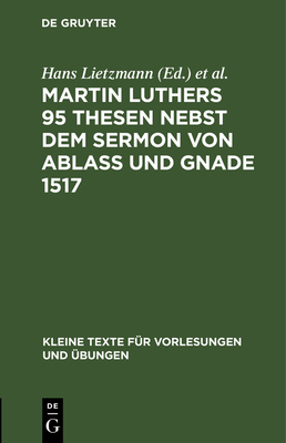 Martin Luthers 95 Thesen Nebst Dem Sermon Von A... [German] 3110098016 Book Cover