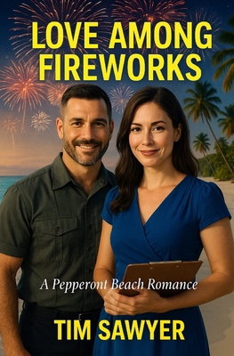 Love Among Fireworks: A Pepperoni Beach Romance B0F7LP2YFR Book Cover
