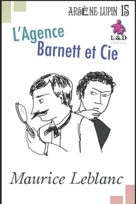 L'Agence Barnett et Cie: Ars?ne Lupin, Gentlema... [French] 1088448712 Book Cover