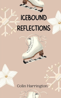 Icebound Reflections 991694475X Book Cover