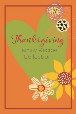 Thanksgiving Family Recipe Collection: Keepsake... 1706543360 Book Cover