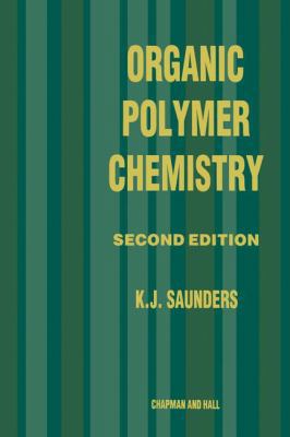 Organic Polymer Chemistry: An Introduction to t... 9401070318 Book Cover