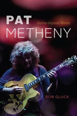 Pat Metheny: Stories beyond Words 0226825272 Book Cover