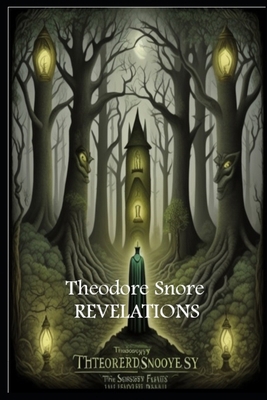 Theodore Snore: Revelations B0CT4FC6YS Book Cover