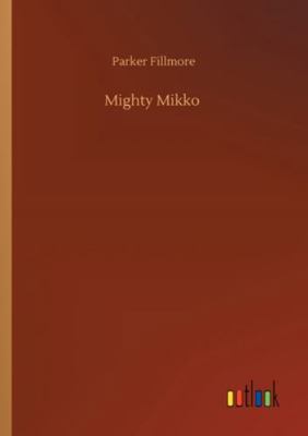 Mighty Mikko 3752330627 Book Cover