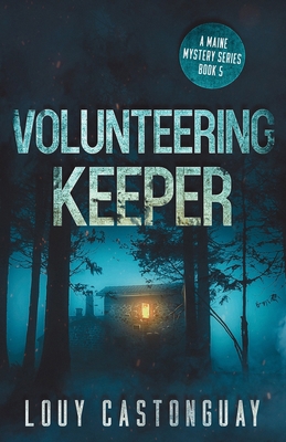 Volunteering Keeper: A Maine Mystery Series - B... B0917FCNWP Book Cover