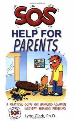 SOS Help for Parents: A Practical Guide for Han... 0935111212 Book Cover