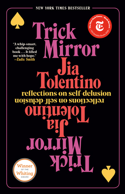 Trick Mirror: Reflections on Self-Delusion 0525510567 Book Cover