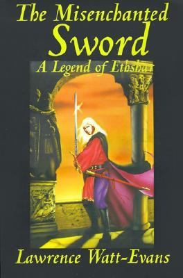 The Misenchanted Sword 1587152827 Book Cover