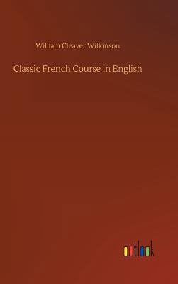 Classic French Course in English 3732659259 Book Cover
