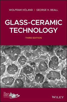 Glass-Ceramic Technology 1119423694 Book Cover