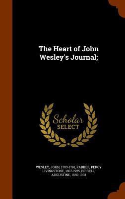 The Heart of John Wesley's Journal; 1345833687 Book Cover