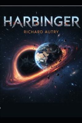 Harbinger: A mysterious comet is a harbinger of... B0G5HHYG6W Book Cover