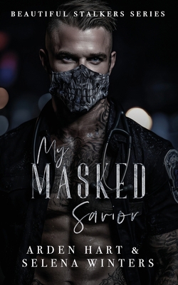 My Masked Savior: A Dark Stalker Romance B0FZ5VK3V2 Book Cover