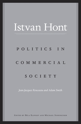 Politics in Commercial Society: Jean-Jacques Ro... 0674967704 Book Cover