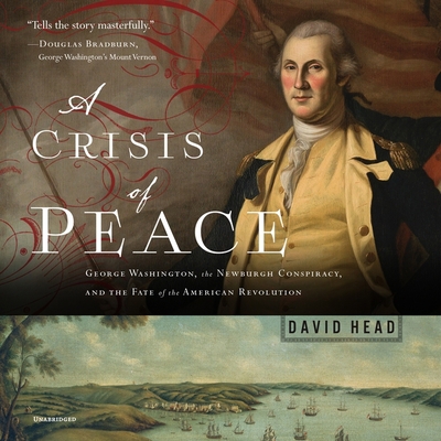 A Crisis of Peace: George Washington, the Newbu... 1094122327 Book Cover