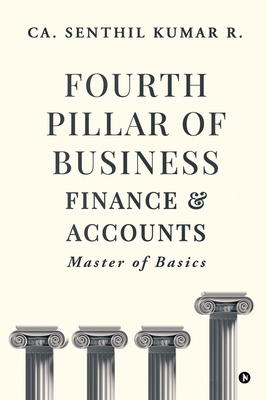 Fourth Pillar of Business - Finance and Account... B0FGQ6FYR6 Book Cover