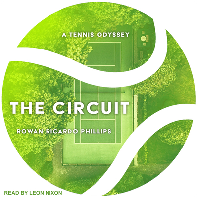 The Circuit: A Tennis Odyssey 1541431405 Book Cover