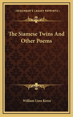 The Siamese Twins and Other Poems 1163531294 Book Cover