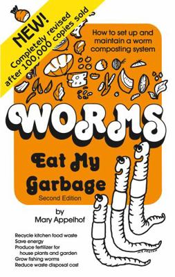 Worms Eat My Garbage: How to Set Up and Maintai... 0997261404 Book Cover