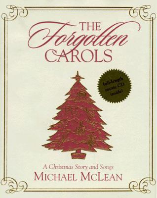 The Forgotten Carols: A Christmas Story and Songs 1573453986 Book Cover