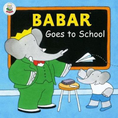 Babar Goes to School 0810945827 Book Cover