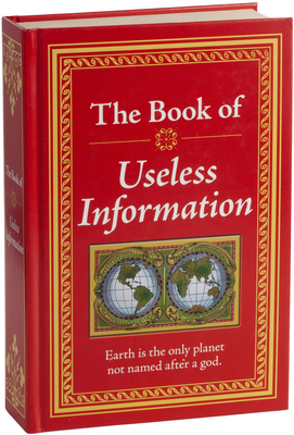 The Book of Useless Information 1450807461 Book Cover